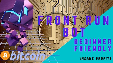 FRONT RUN BOT Insane Profits BEGINNER FRIENDLY