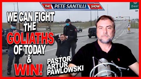 Pastor Artur Pawlowski: "We Can Fight the Giants & Goliaths of Today and WIN!!"