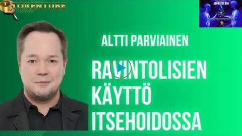 Altti Parviainen - Ravintolisien käyttö itsehoidossa - POISTETTU!