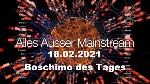 Alles außer Mainstream - 18.02.21 - Boschimo des Tages