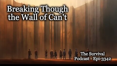 Breaking Through the Wall of Can't - Epi-3342