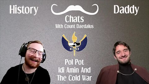 Daddy Chats With Count Daedalus | Pol Pot, Idi Amin And The Cold War