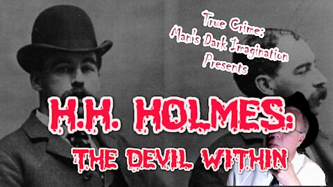 H.H. Holmes: The Devil Within