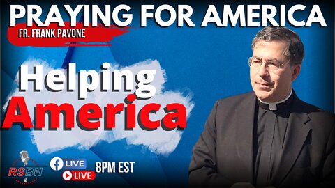 Helping America | Praying for America | July 15th, 2022