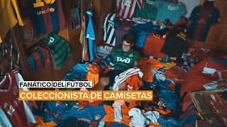 Fanático del fútbol: Coleccionista de camisetas