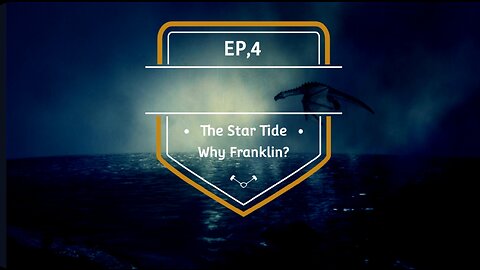 Ep4, The Star Tide, Why Franklin?