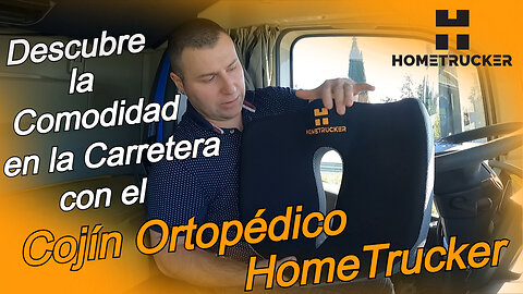 Descubre la Comodidad en la Carretera con el Cojín Ortopédico HomeTrucker