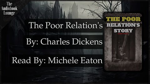 The Poor Relation's, Dark Gothic Story by Charles Dickens