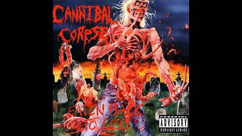 Cannibal Corpse - Eaten Back To Life