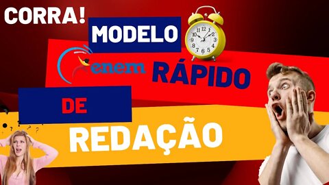 Modelo rápido de redação (ainda dá tempo)