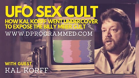 UFO Sex Cults: How Kal Korff went undercover To Expose The Billy Meier Cult.