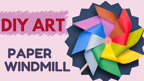 How to make Paper Windmill at home | Diy Paper Pinwheel ideas | Spinning Windmill craft