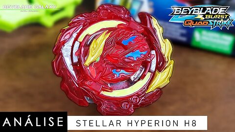 Análise STELLAR HYPERION H8 - Beyblade Burst QuadStrike