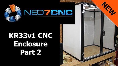 Homemade DIY CNC - KR33v1 CNC Enclosure - Part 2 - Neo7CNC.com