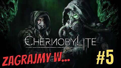 Michaił w Opałach - Zagrajmy w Chernobylite PL #5