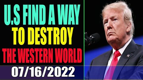 EMERGENCY ALARM !! TO DESTROY THE WESTERN WORLD / JULY 16, 2022 - TRUMP NEWS