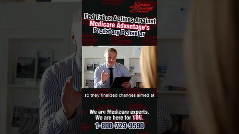 Medicare Advantage Predatory Practices STOPPING?