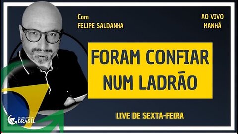 FORAM CONFIAR NUM LADRÃO