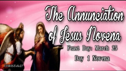 THE ANNUNCIATION OF JESUS NOVENA : Day 1