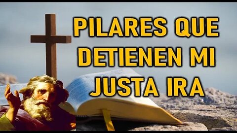 PILARES QUE DETIENEN MI JUSTA IRA - DIOS PADRE A ANIMA IN PECTORE DEI