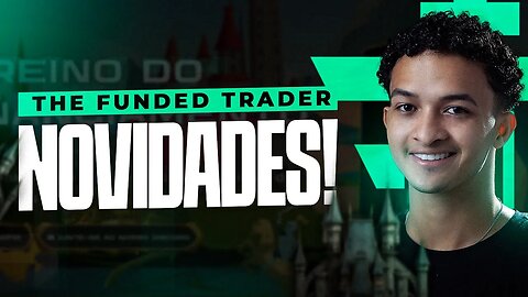 THE FUNDED TRADER - ATUALIZAÇÃO 2023!