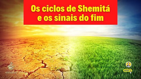 Os ciclos Shemitá e os sinais do fim #fimdomundo