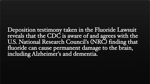 CDC Agrees With NRC Finding That Fluoride Can Cause Alzheimer's And Dementia