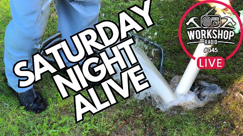 345. SATURDAY NIGHT ALIVE - WATER MAIN INSURANCE, MAIL CALL & MORE