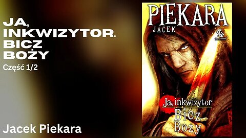 Ja, inkwizytor. Bicz Boży, Część 1/2, Cykl: Cykl Inkwizytorski (tom 8)- Jacek Piekara Audiobook PL