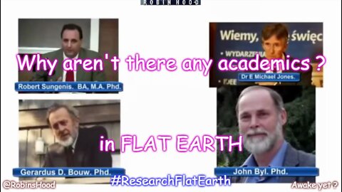 Why aren't there any academics in FLAT EARTH ?