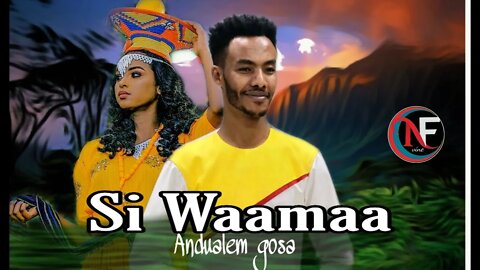 Andualem Gosa - Si Waama - new Oromo Music