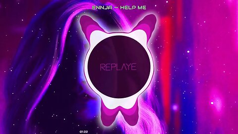 Ennja — Help Me | Replaye