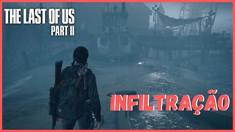 Infiltração | The Last Of Us Part II NOVO JOGO +