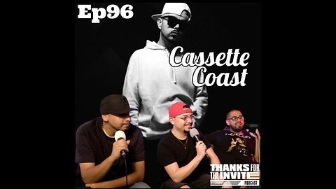 TFTI E.96 W/Guest CASSETTE COAST!