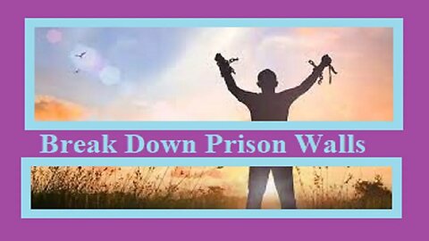 Break Down Prison Walls (Rorate Vespers)