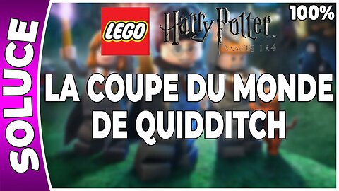 LEGO Harry Potter : Années 1 à 4 - LA COUPE DU MONDE DE QUIDDITCH - 100% Emblèmes et perso [FR PS3]