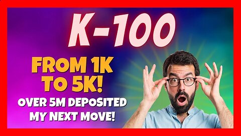 K100 Update 🚀 I Went From 1k to 5k Reinvesting💰Over 5M Deposited 🏆 My Next Move 🤔