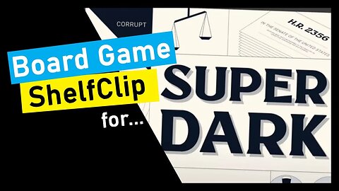 🌱ShelfClips: Super Dark (Short Board Game Preview)