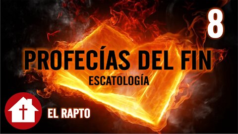 Escatología 8: El Rapto