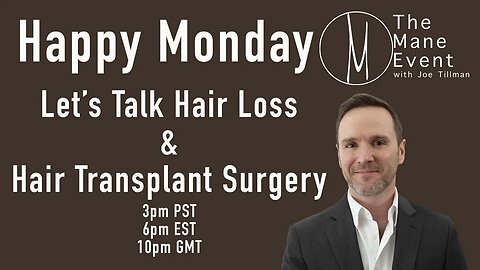 Hair Loss & Hair Surgery - The Mane Event - May 22nd, 2023