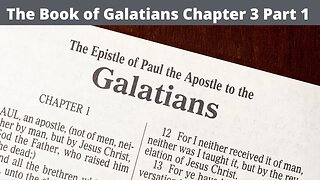 Galatians Chapter 3 Part 1