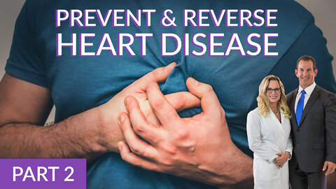 Ep 128: Prevent & Reverse Heart Disease - Part 2