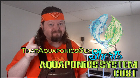 Aquaponics System Cost - ThatAquaponicsGuy Shorts