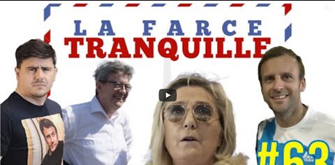 La Farce Tranquille #63 LREM pète les plombs, nouveau scandale Darmanin, salut nazi