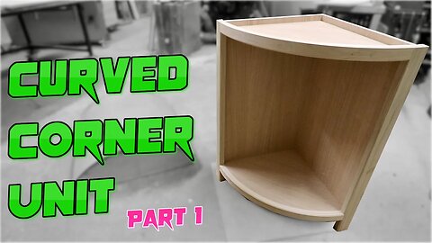 Curved Shaker Style Corner Unit Part 1: - Bending and constructing the frame