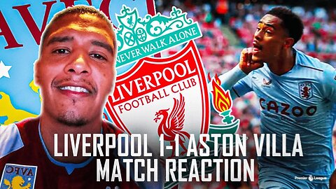 MATCH REACTION - LIVERPOOL VS ASTON VILLA