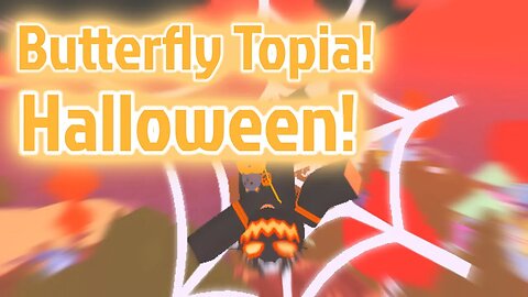 Butterfly Topia Halloween Event!