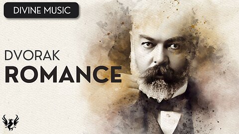 💥 ANTONIN DVORAK ❯ Romance 🎶