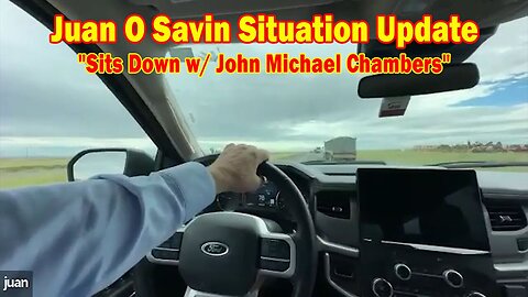 Juan O Savin Situation Update June 22: "Juan O Savin Sits Down w/ John Michael Chambers"