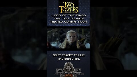 LOTR Two Towers Review - Coming Soon